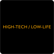 High Tech Low Life