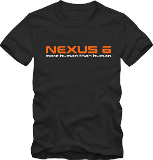 Nexus 6 More human than human T-Shirt