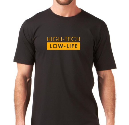Black t-shirt printed with HIGH-TECH above LOW-LIFE, the second word set inside a solid highlighted box.